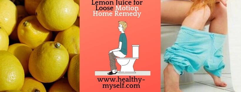 Lemon Juice For Loose Motion Home Remedy ... healthy-myself.com