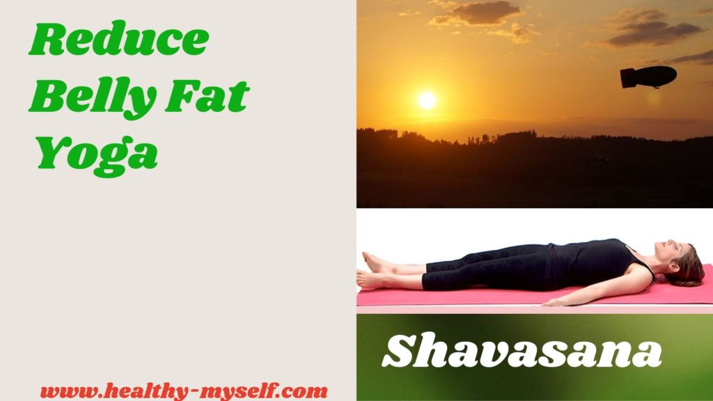 Reduce Belly Fat Yoga-Shavasana / healthy-myself.com