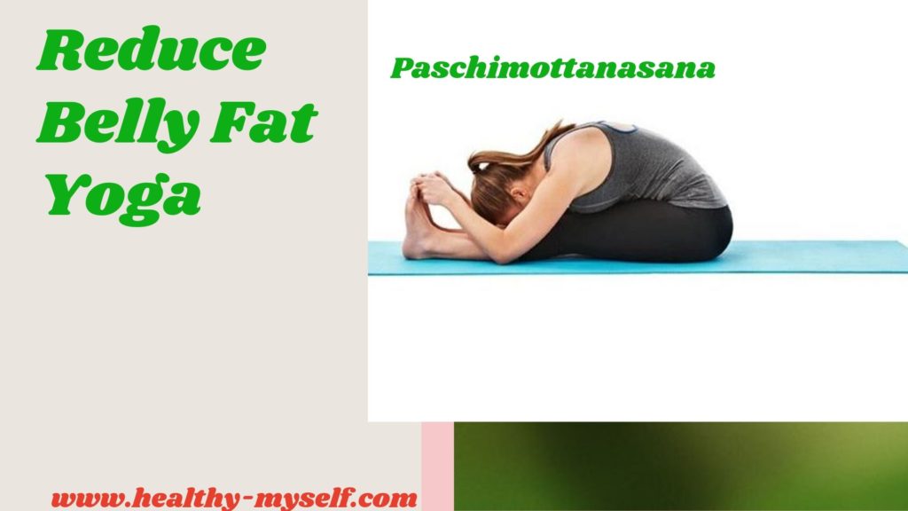Reduce Belly Fat-Paschimottanasana/ healthy-myself.com