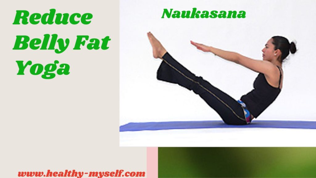 Reduce Belly Fat Yoga-Naukasana / healthy-myself.com