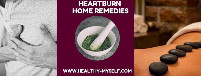 Heartburn Home remedies /healthy-myself.com