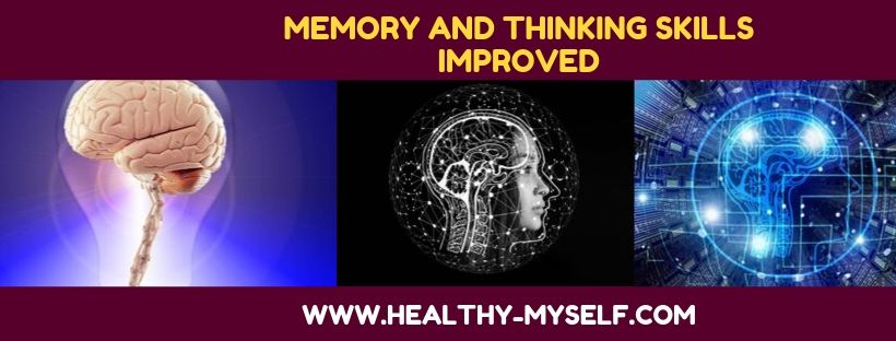 Memory And Thinking Skills Improved... healthy-myself.com
