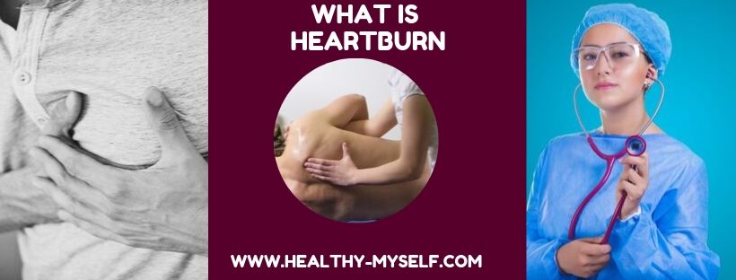 What is heartburn /healthy-myself.com