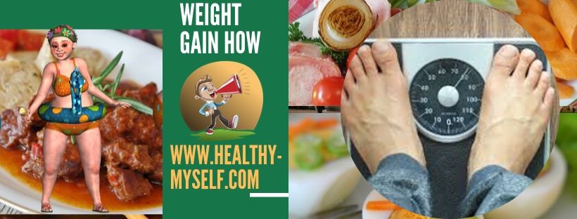 Weight Gain How-healthy-myself.com
