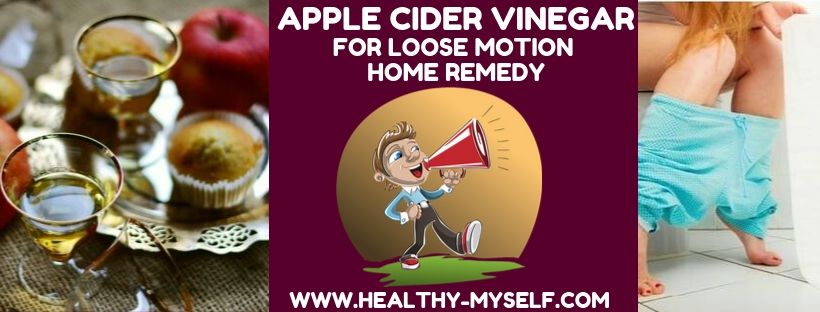 Apple Cider Vinegar For Loose Motion Home Remedy ... healthy-myself.com