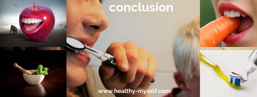 Conclusion-Teeth Whitening Home Remedy/healthy-myself.com