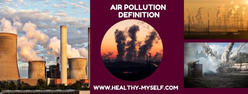 Air Pollution Definition healthy-myself.com