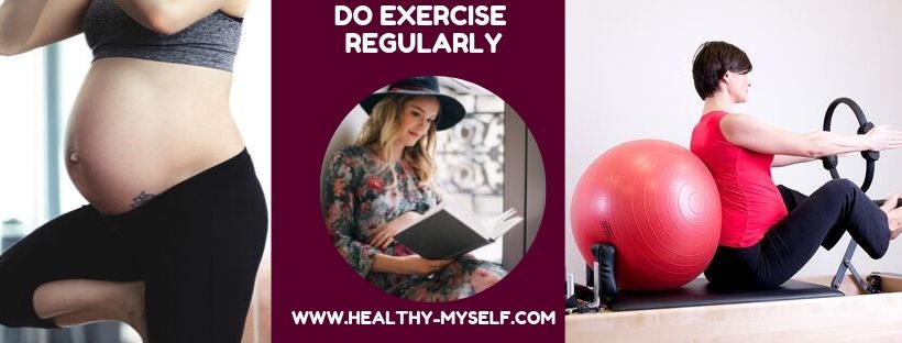 Do exercise regularly-Pregnancy Tips... healthy-myself.com