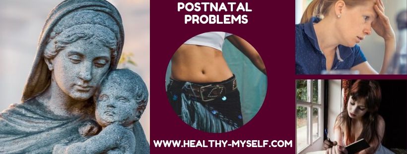 Postnatal problems healthy-myself.com