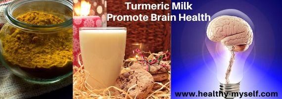 Turmeric Milk Promote Brain Health-Healthy-myself.com