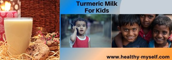 Turmeric Milk For Kids-Healthy-myself.com