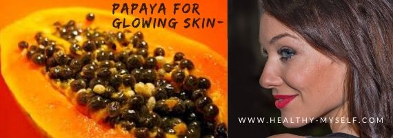 Papaya For Glowing Skin- Healthy-myself.com