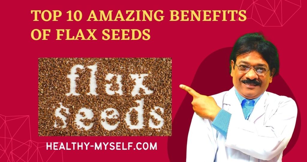 Top 10 Amazing Benefits of Flax Seeds