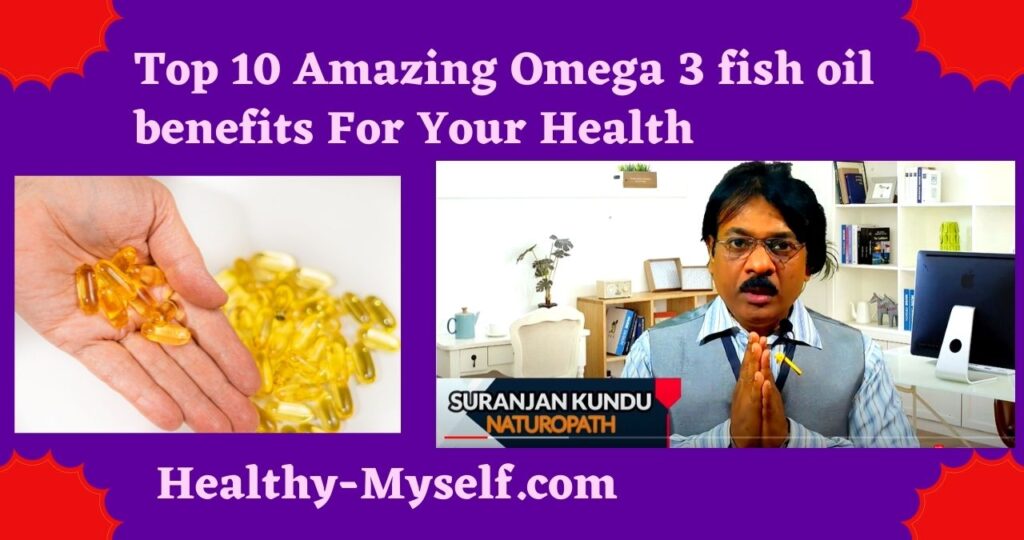 Top 10 Amazing Omega 3 fish oil benefits For Your Health