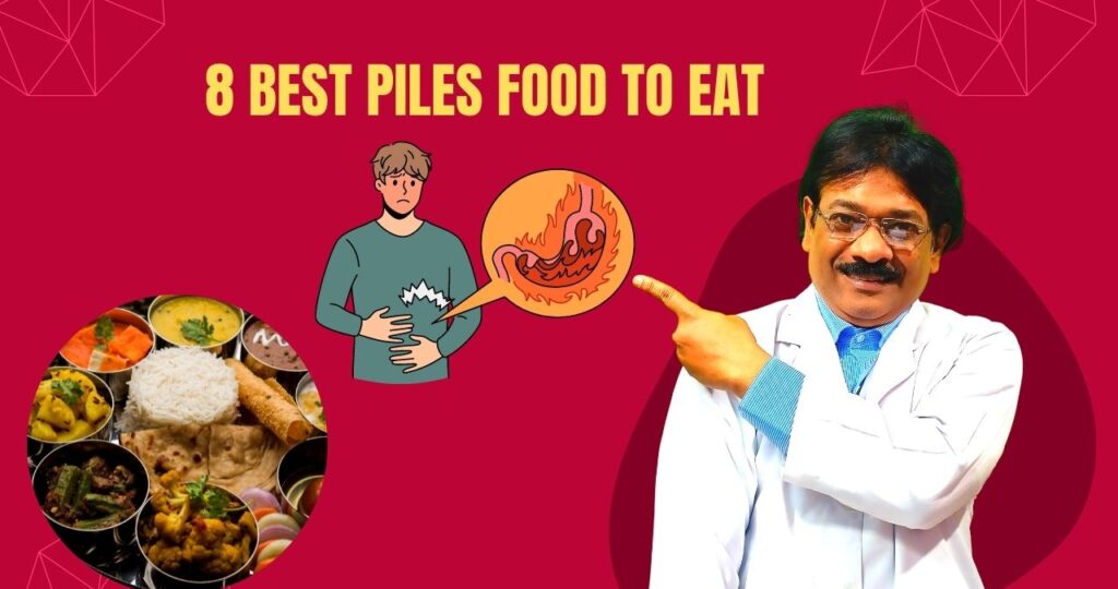 8 Best Piles Food To Eat